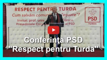 Conferinţa PSD - "Respect pentru Turda"