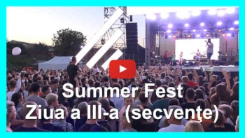 Summer Fest - Ziua a III-a - secvenţe