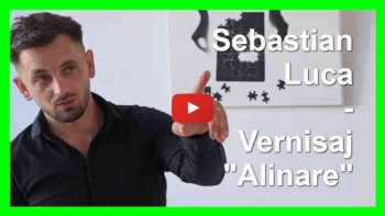 EXCLUSIV: Sebastian Luca - Vernisaj "Alinare"