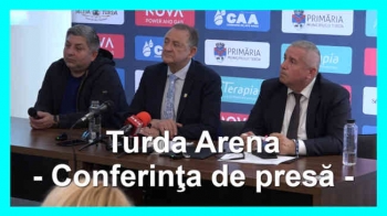 Turda Arena - Conferinţa de presă