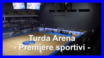 Turda Arena - Premiere sportivi