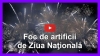 Foc de artificii de Ziua Naţională a României